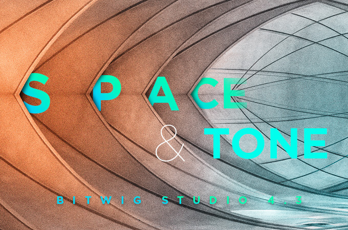 Bitwig Studio 4.3: Space & Tone